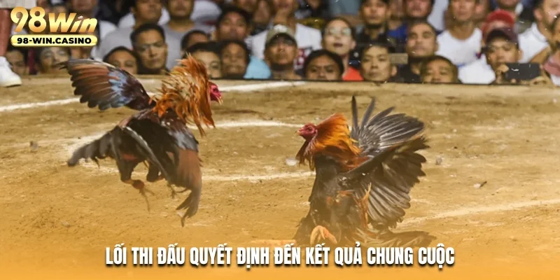 Lối thi đấu quyết định đến kết quả chung cuộc